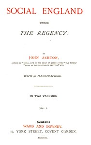 Social England under the Regency, Vol. 1 (of 2) — John Ashton cover