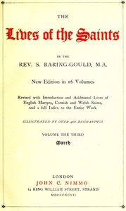 The Lives of the Saints, Volume 03 (of 16): March — S. (Sabine) Baring-Gould cover