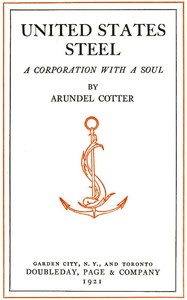 United States Steel: A Corporation with a Soul — Arundel Cotter cover