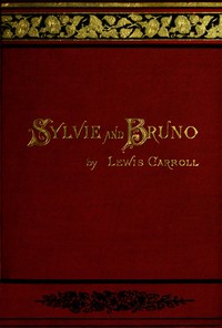 Sylvie and Bruno (Illustrated) — Lewis Carroll cover