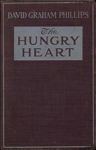 The Hungry Heart: A Novel — David Graham Phillips cover
