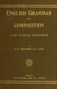 English Grammar and Composition for Public Schools — G. H. (George Henry) Armstrong cover