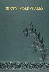 Sixty Folk-Tales from Exclusively Slavonic Sources — Anonymous cover