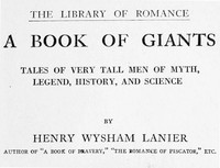 A Book of Giants: Tales of Very Tall Men of Myth, Legend, History, and Science. — Henry Wysham Lanier cover