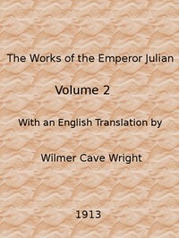 The Works of the Emperor Julian, Vol. 2 — Emperor of Rome Julian cover