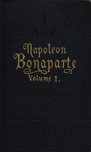 Life of Napoleon Bonaparte, Volume I. — Walter Scott cover