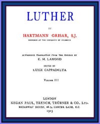Luther, vol. 3 of 6 — Hartmann Grisar cover