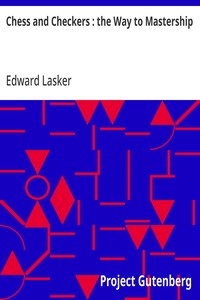 Chess and Checkers : the Way to Mastership — Edward Lasker cover