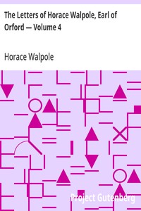 The Letters of Horace Walpole, Earl of Orford — Volume 4 — Horace Walpole cover