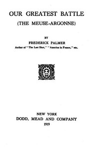 Our Greatest Battle (The Meuse-Argonne) — Frederick Palmer cover