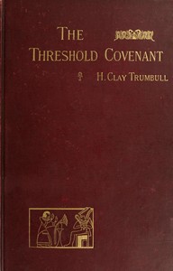 The Threshold Covenant; or, The Beginning of Religious Rites — H. Clay (Henry Clay) Trumbull cover