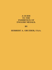 A Guide to the Exhibition of English Medals — British Museum. Department of Coins and Medals cover