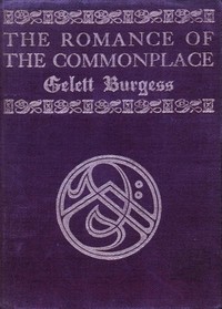 The Romance of the Commonplace — Gelett Burgess cover