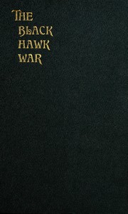 The Black Hawk War Including a Review of Black Hawk's Life — Frank Everett Stevens cover