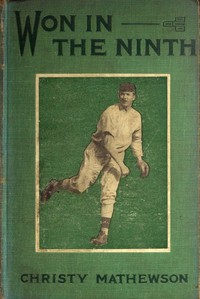 Won in the ninth — Christy Mathewson cover
