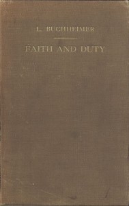 Faith and Duty: Sermons on Free Texts, with Reference to the Church-Year — L. B. (Louis Balthaser) Buchheimer cover