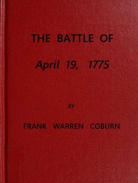 The Battle of April 19, 1775: in Lexington, Concord, Lincoln, Arlington, Cambridge, Somerville and Charlestown, Massachusetts cover