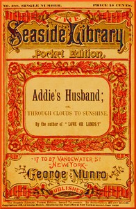 Addie's Husband; or, Through clouds to sunshine — Mrs. Gordon Smythies cover