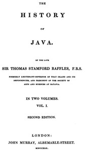 The History of Java, v. 1-2 — Thomas Stamford, Sir Raffles cover
