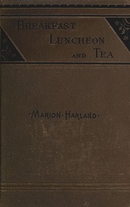 Breakfast, Luncheon and Tea — Marion Harland cover