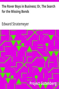 The Rover Boys in Business; Or, The Search for the Missing Bonds — Edward Stratemeyer cover