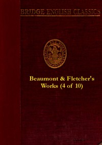 Beaumont and Fletcher's Works, Vol. 04 of 10 — John Fletcher cover