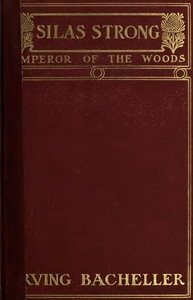 Silas Strong, Emperor of the Woods — Irving Bacheller cover