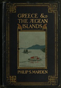 Greece and the Ægean Islands — Philip Sanford Marden cover