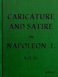 English Caricature and Satire on Napoleon I.  Volume 2 (of 2) — John Ashton cover