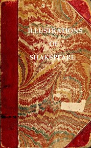 Illustrations of Shakspeare, and of Ancient Manners:: with Dissertations on the Clowns and Fools of Shakspeare; on a Collection of Popular Tales Entitled Gesta Romanorum; and on the English Morris dance. — Francis Douce cover