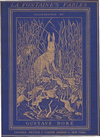 The Fables of La Fontaine: Translated into English Verse by Walter Thornbury and Illustrated by Gustave Doré — Jean de La Fontaine cover