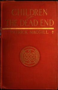 Children of the Dead End: The Autobiography of an Irish Navvy — Patrick MacGill cover