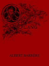 Argot and slang : $b a new French and English dictionary of the cant words, quaint expressions, slang terms and flash phrases used in the high and low life of old and new Paris — Albert Barrère cover