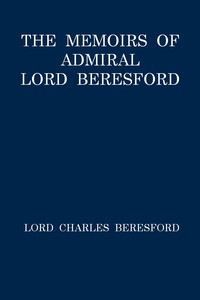 The Memoirs of Admiral Lord Beresford — Charles William De la Poer Beresford, Baron Beresford cover
