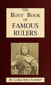 The Boys' Book of Famous Rulers — Lydia Hoyt Farmer cover
