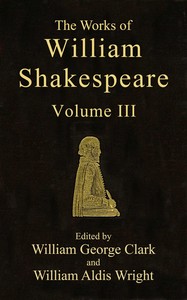 The Works of William Shakespeare [Cambridge Edition] [Vol. 3 of 9] — William Shakespeare cover