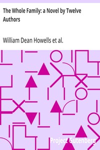 The Whole Family: a Novel by Twelve Authors — William Dean Howells cover