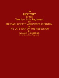 The History of the Twenty-ninth Regiment of Massachusetts Volunteer Infantry: in the Late War of the Rebellion — William H. Osborne cover