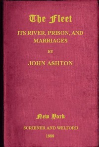 The Fleet: Its Rivers, Prison, and Marriages — John Ashton cover