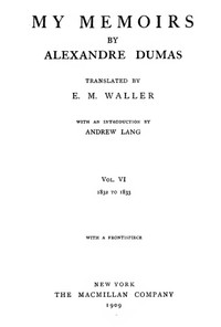 My Memoirs, Vol. VI, 1832 to 1833 — Alexandre Dumas cover