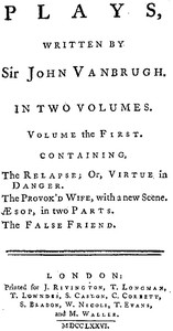 Plays, written by Sir John Vanbrugh, volume the first — John Vanbrugh cover