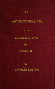 The Waterloo Roll Call: With Biographical Notes and Anecdotes — Charles Dalton cover