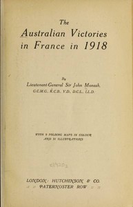 The Australian Victories in France in 1918 — John, Sir Monash cover