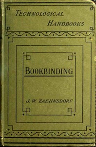 The Art of Bookbinding: A practical treatise, with plates and diagrams — Joseph William Zaehnsdorf cover