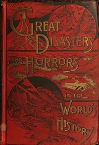 Great Disasters and Horrors in the World's History — Allen Howard Godbey cover