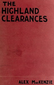 The History of the Highland Clearances: Second Edition, Altered and Revised — Alexander Mackenzie cover