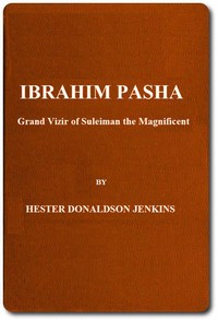 Ibrahim Pasha: Grand Vizir of Suleiman the Magnificent — Hester Donaldson Jenkins cover