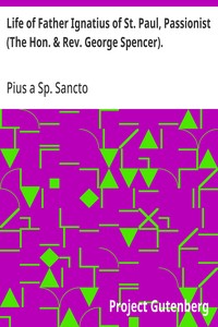 Life of Father Ignatius of St. Paul, Passionist (The Hon. & Rev. George Spencer). — Pius a Sp. Sancto (Pius a Spiritu Sancto) cover