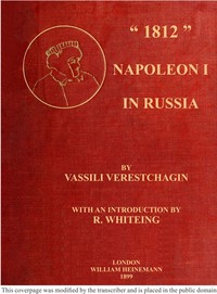 "1812" : $b Napoleon I in Russia — Vasilïĭ Vasilʹevich Vereshchagin cover