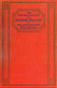 The Autobiography of a Super-Tramp — W. H. (William Henry) Davies cover